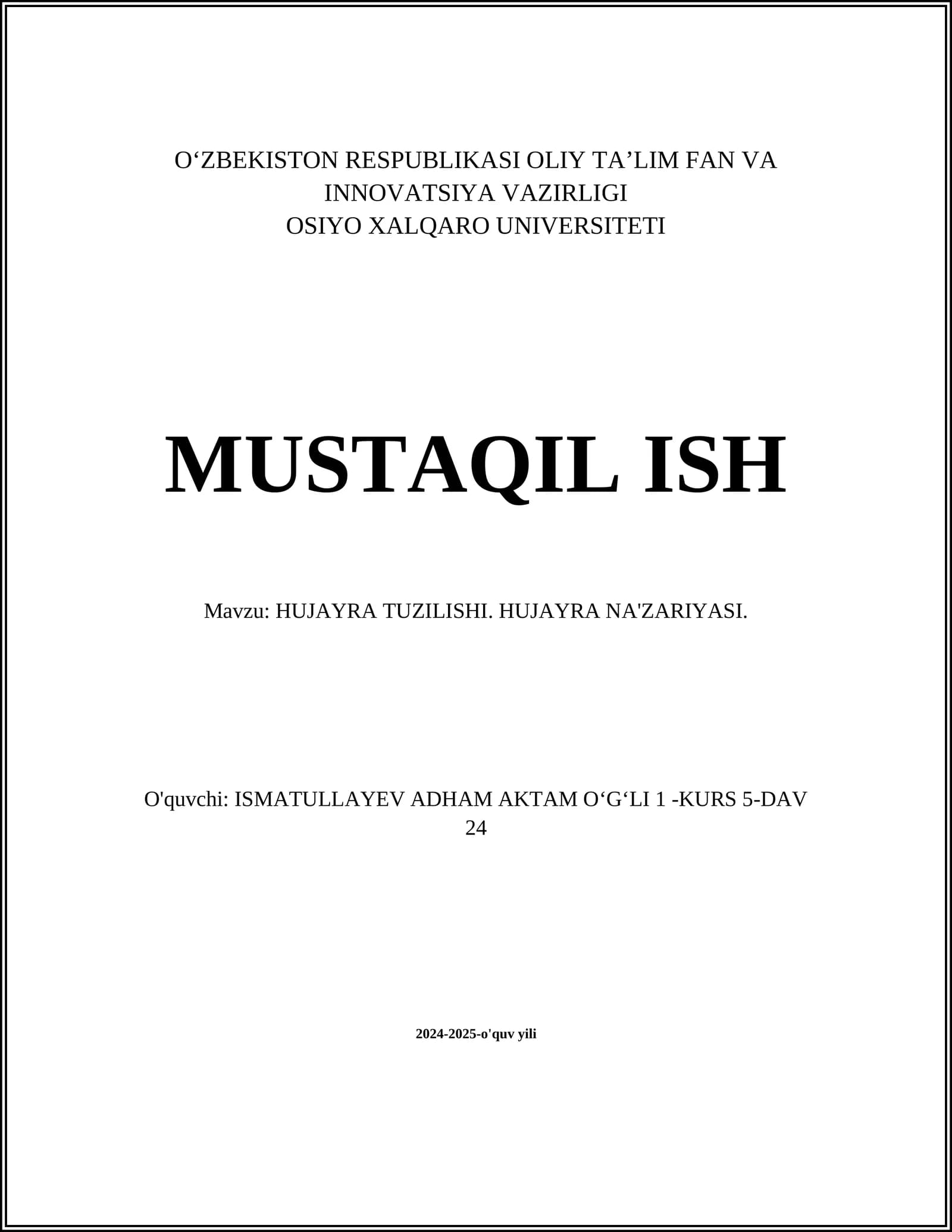 MUSTAQIL ISH Mavzu: HUJAYRA TUZILISHI. HUJAYRA NA'ZARIYASI
