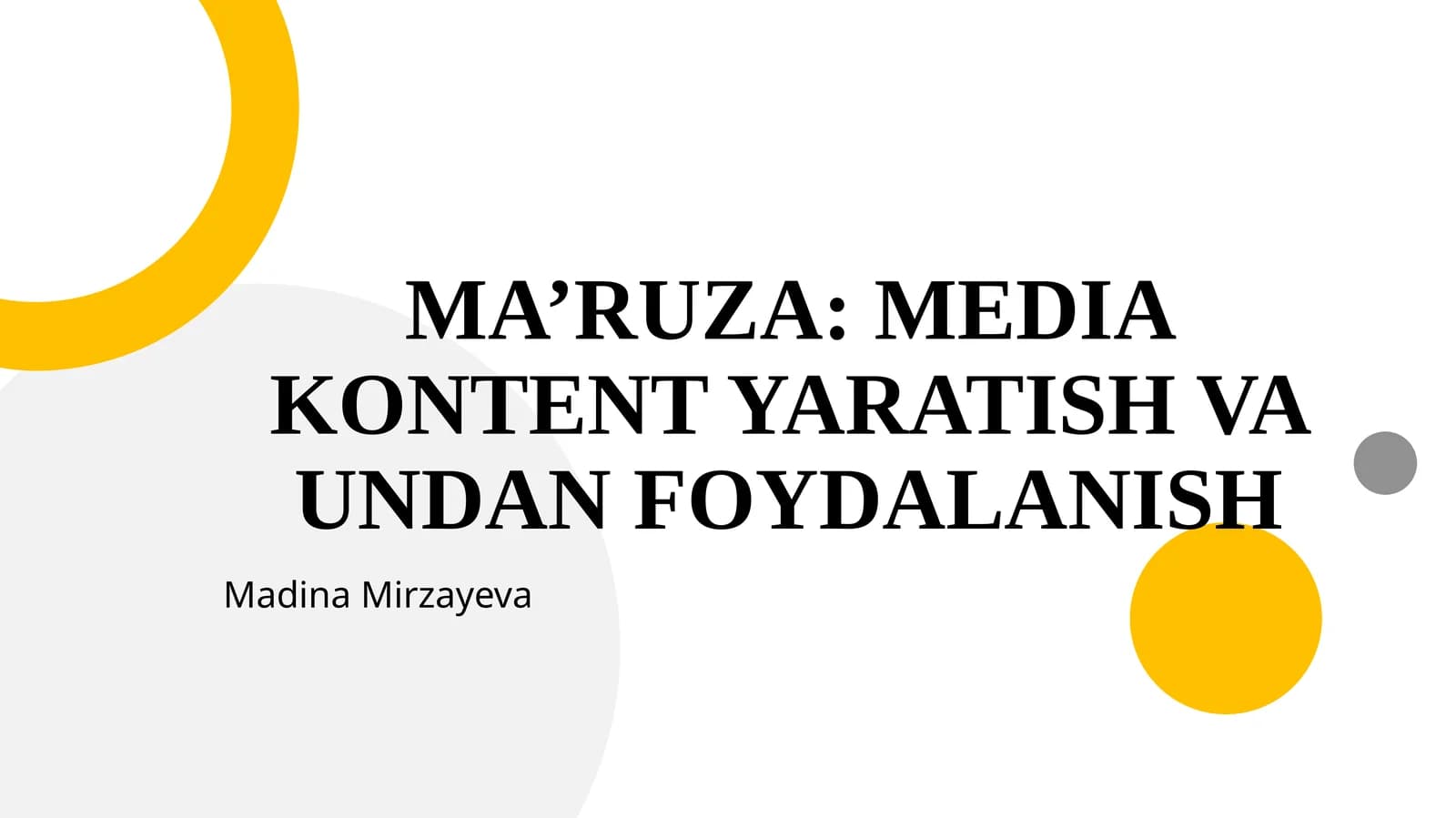 MA’RUZA: MEDIA KONTENT YARATISH VA UNDAN FOYDALANISH