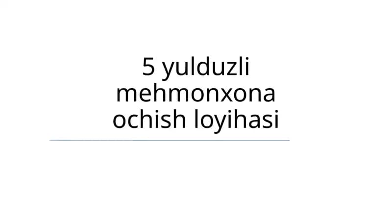5 yulduzli mehmonxona ochish loyihasi