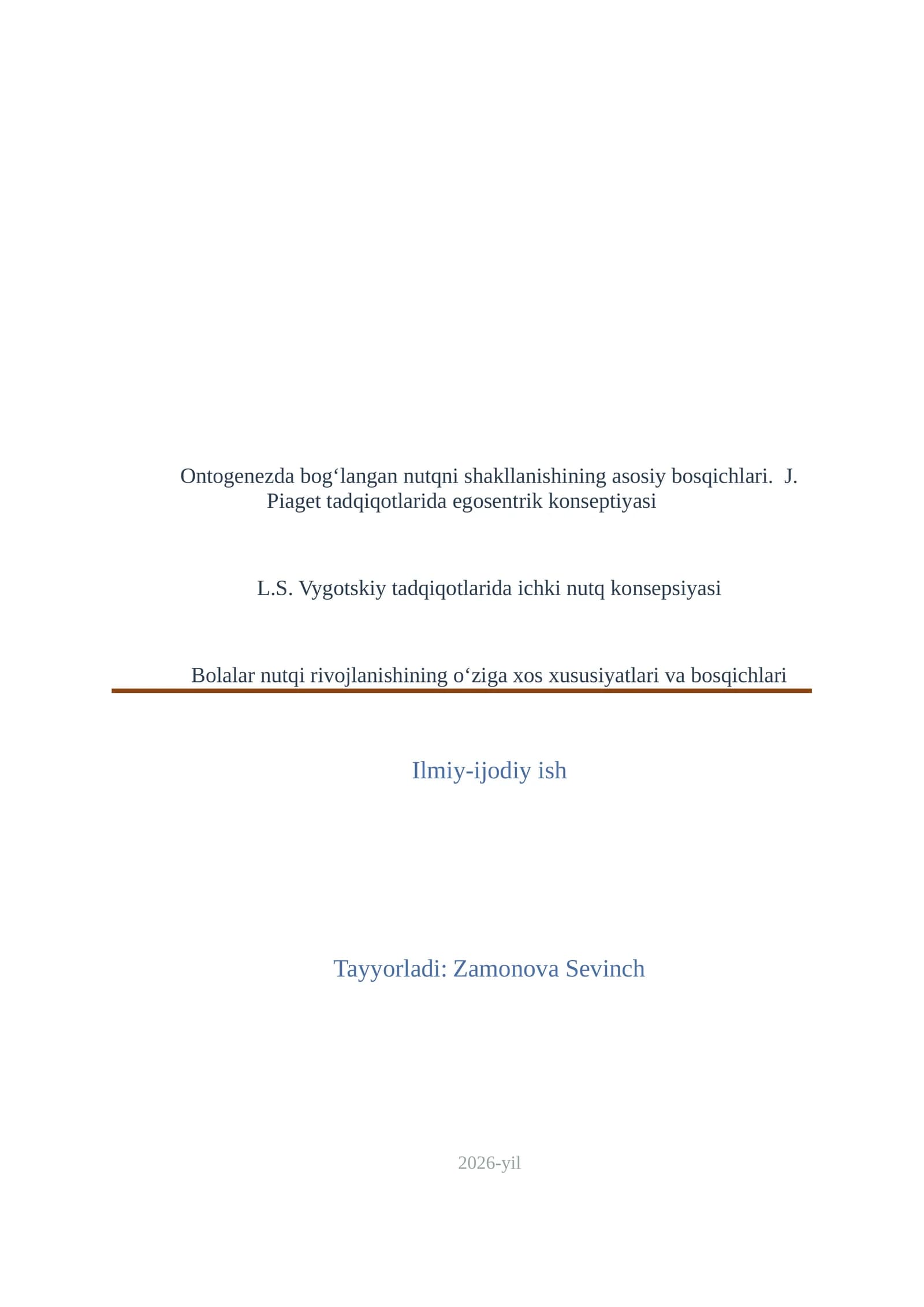 Ontogenezda bog‘langan nutqni shakllanishining asosiy bosqichlari. J. Piaget tadqiqotlarida egosentrik konseptiyasi
