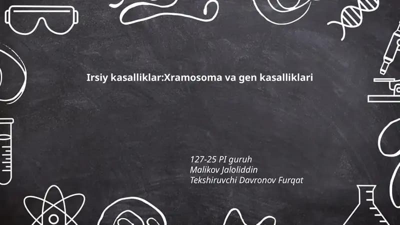 Irsiy kasalliklar:Xramosoma va gen kasalliklari