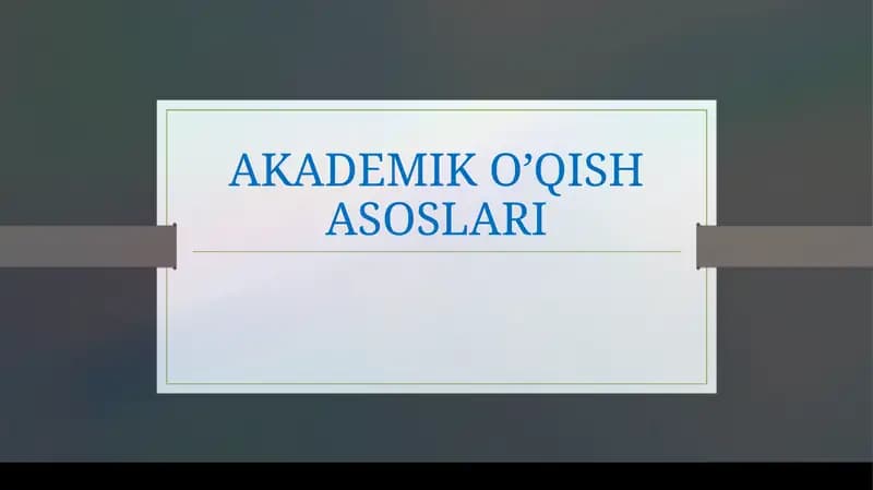 AKADEMIK O’QISH ASOSLARI