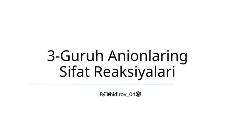 3-Guruh Anionlaring Sifat Reaksiyalari