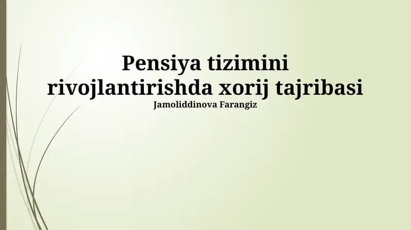 Pensiya tizimini rivojlantirishda xorij tajribasi