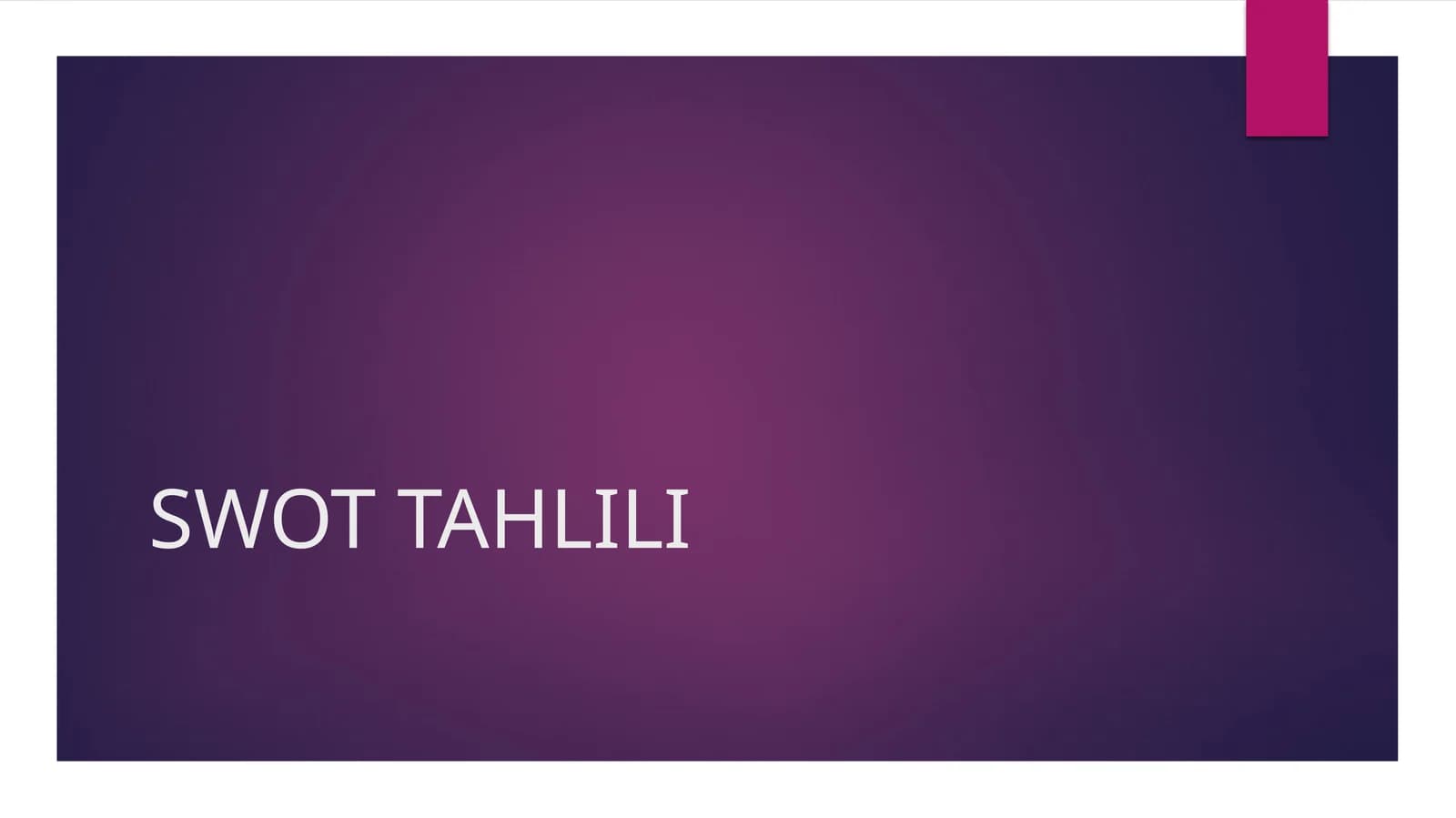 SWOT TAHLILI