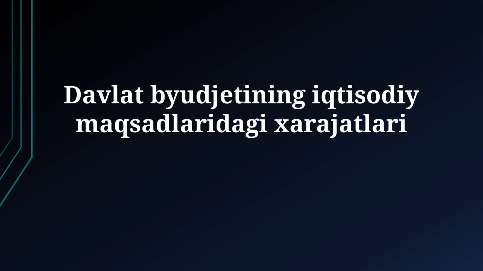Davlat byudjetining iqtisodiymaqsadlaridagixarajatlari