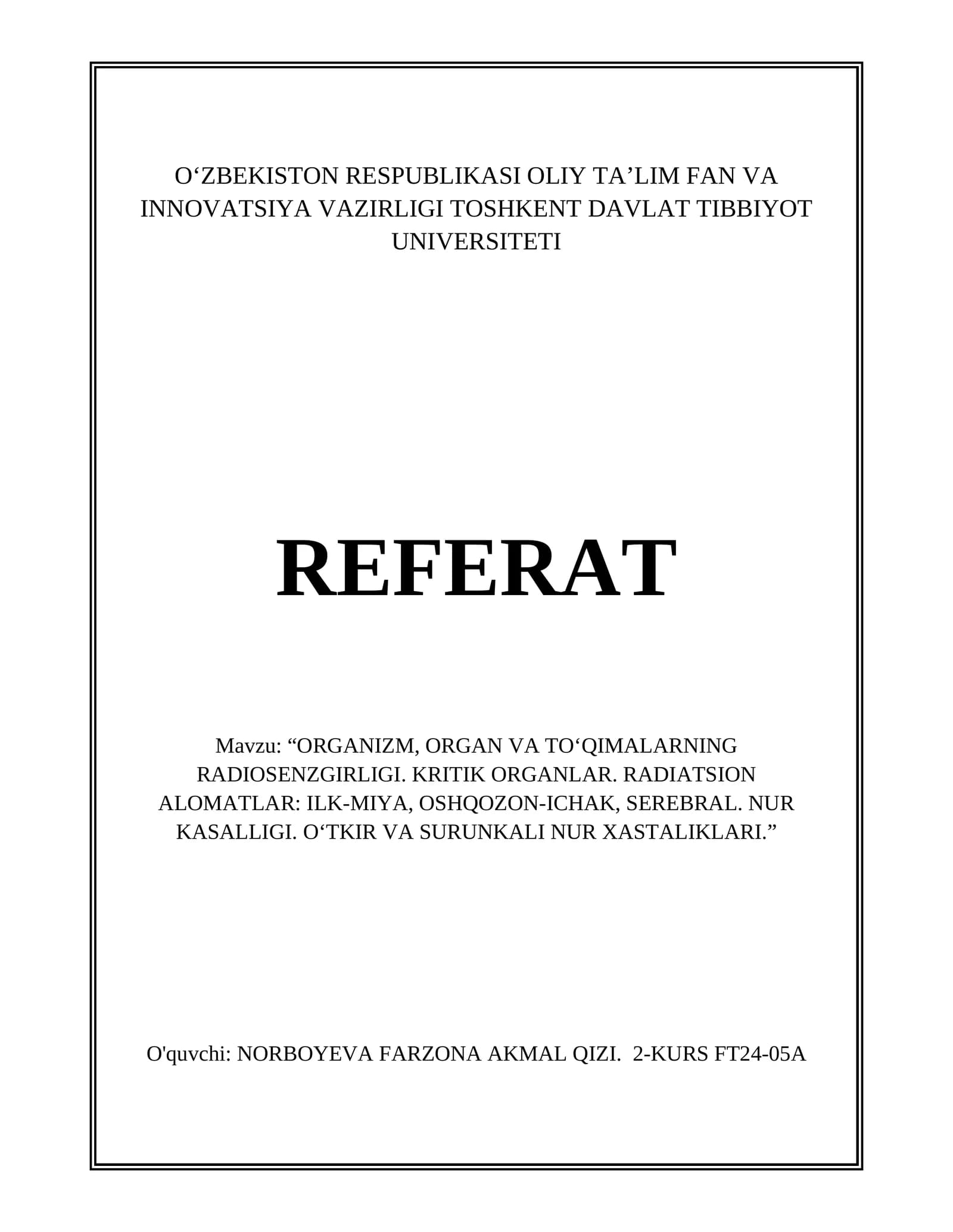 ORGANIZM, ORGAN VA TO‘QIMALARNING RADIOSENZGIRLIGI. KRITIK ORGANLAR. RADIATSION ALOMATLAR: ILK-MIYA, OSHQOZON-ICHAK, SEREBRAL. NUR KASALLIGI. O‘TKIR VA SURUNKALI NUR XASTALIKLARI