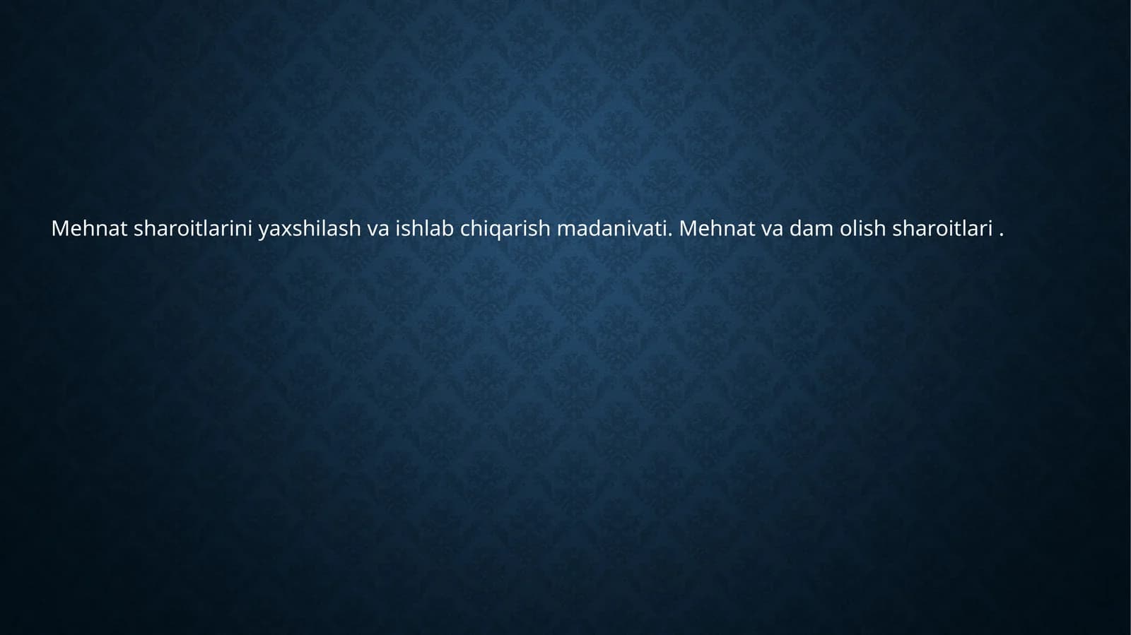 Mehnat sharoitlarini yaxshilash va ishlab chiqarish madanivati