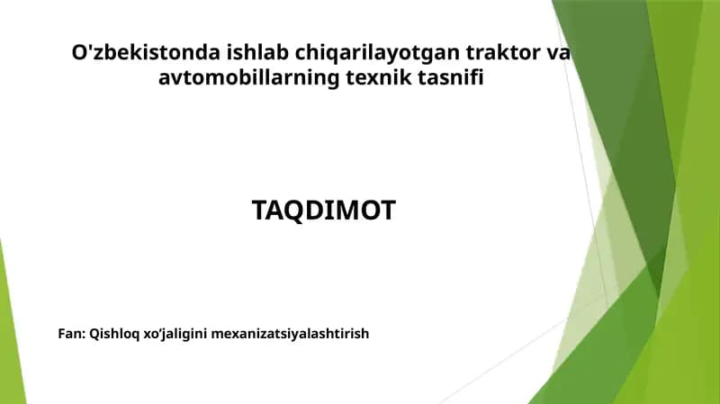 O'zbekistonda ishlab chiqarilayotgan traktor va avtomobillarning texnik ta'snifi