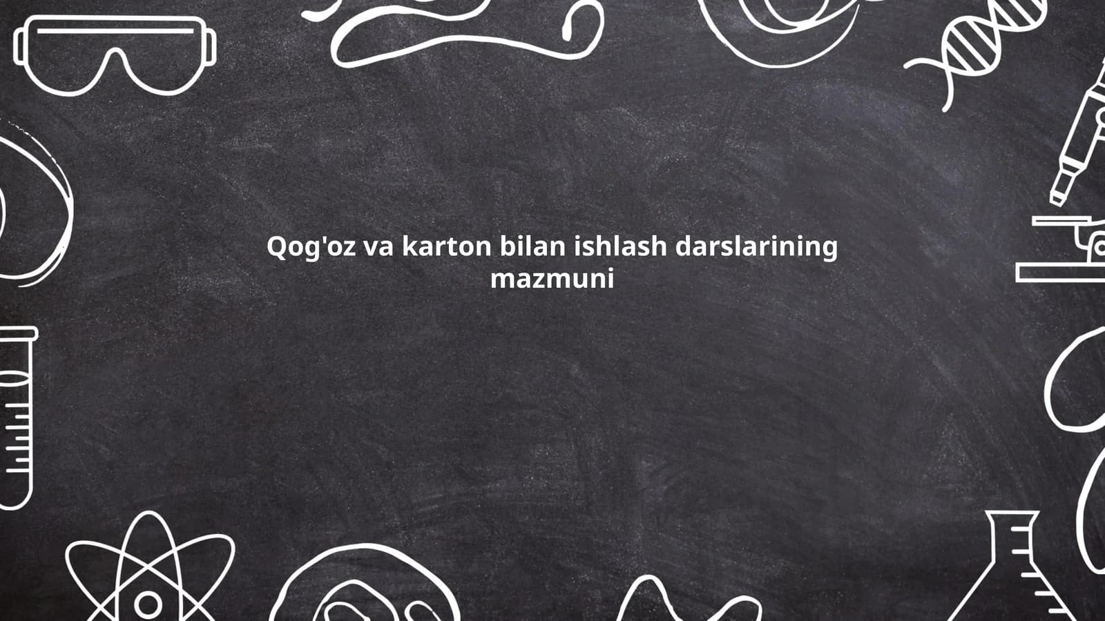 Qog'oz va karton bilan ishlash darslarining mazmuni