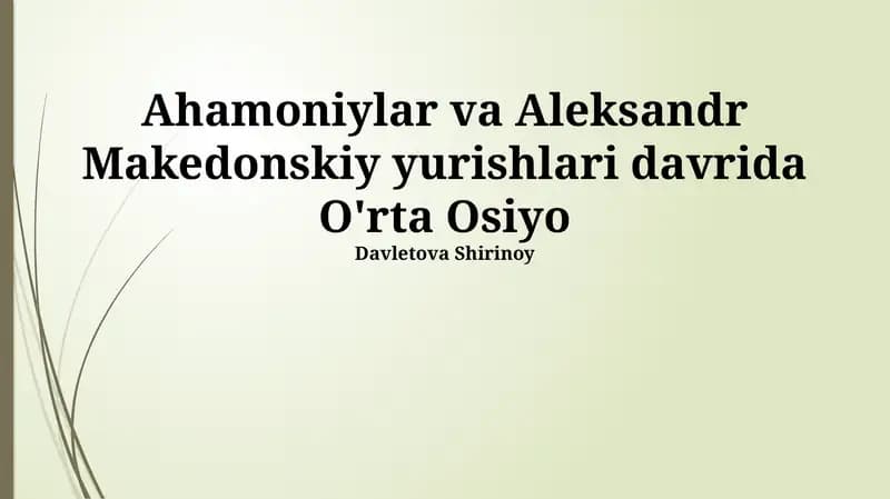 Ahamoniylar va Aleksandr Makedonskiy yurishlari davrida O'rta Osiyo
