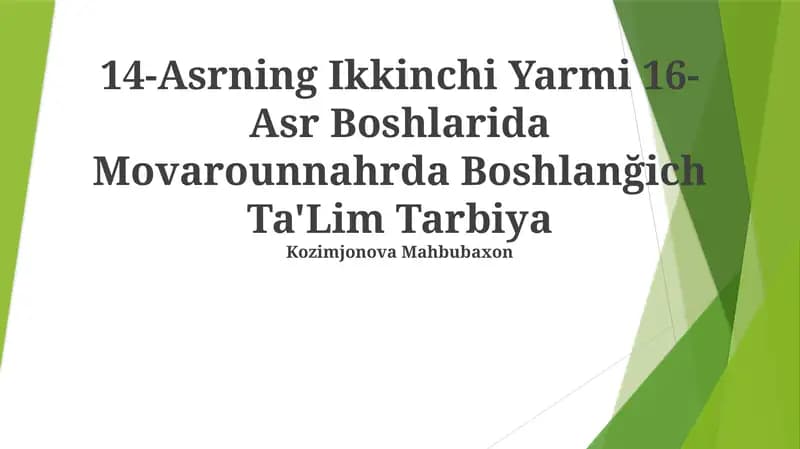 14-Asrning Ikkinchi Yarmi 16-Asr Boshlarida Movarounnahrda Boshlanğich Ta'Lim Tarbiya