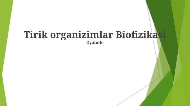 Biofizika asoslari (Tirik organizimlar Biofizikasi)