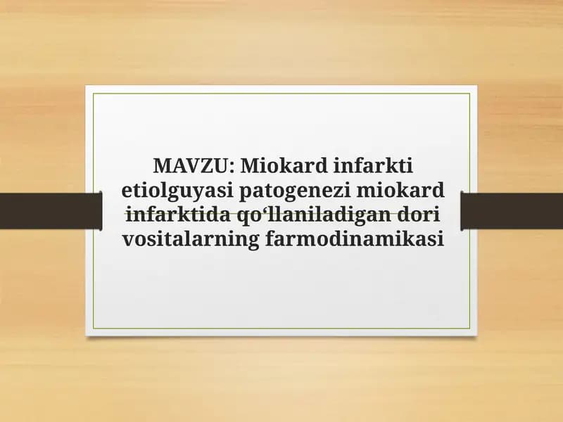 Miokard infarkti etiolguyasi patogenezi miokard infarktida qoʻllaniladigan dori vositalarning farmodinamikasi