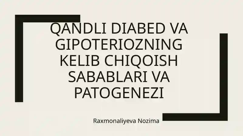 Qandli diabet va gipotireozning kelib chiqish sabablari va patogenezi