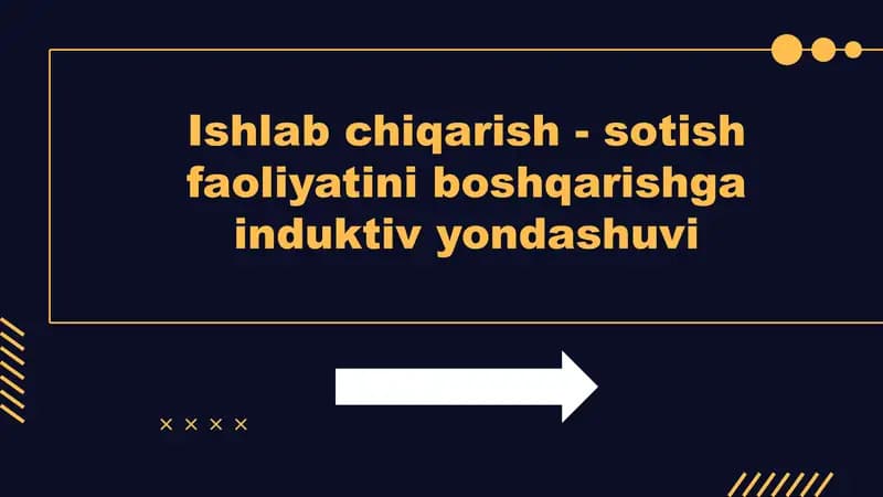 Ishlab chiqarish - sotish faoliyatini boshqarishga induktiv yondashuvi