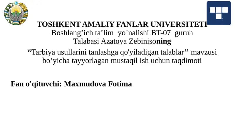 Tarbiya usullarini tanlashga qo'yiladigan talablar