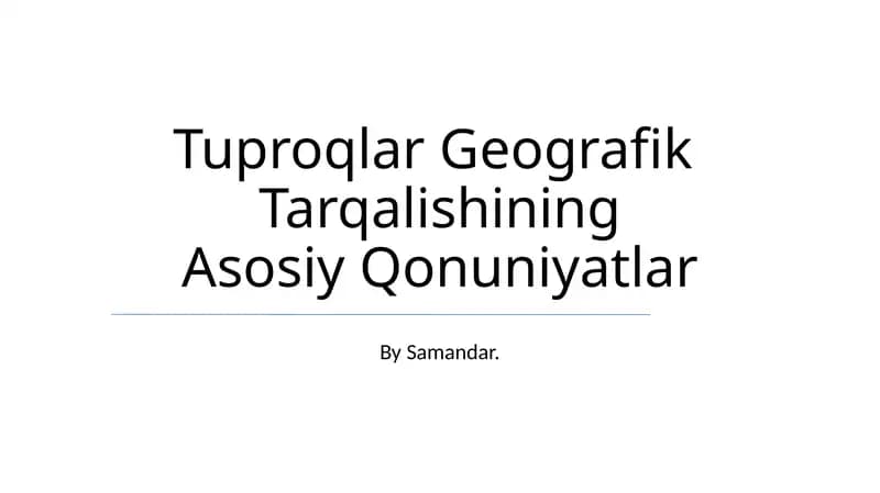 Tuproqlar Geografik Tarqalishining Asosiy Qonuniyatlar