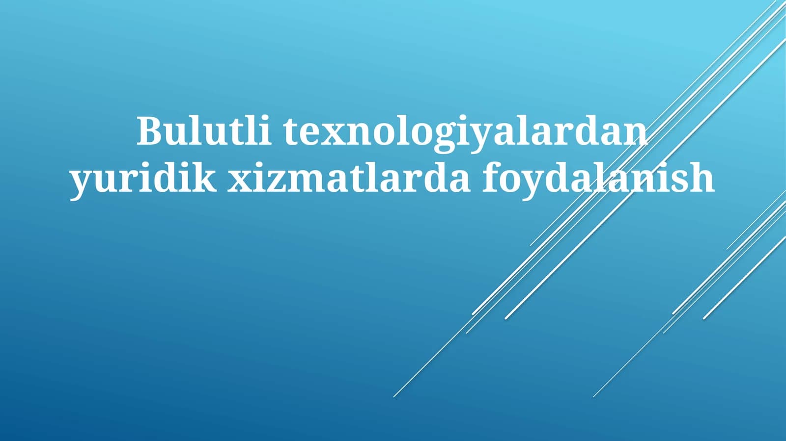 Bulutlitexnologiyalardanyuridikxizmatlardafoydalanish
