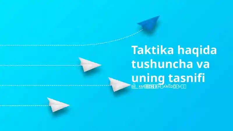 Taktika haqida tushuncha va uning tasnifi
