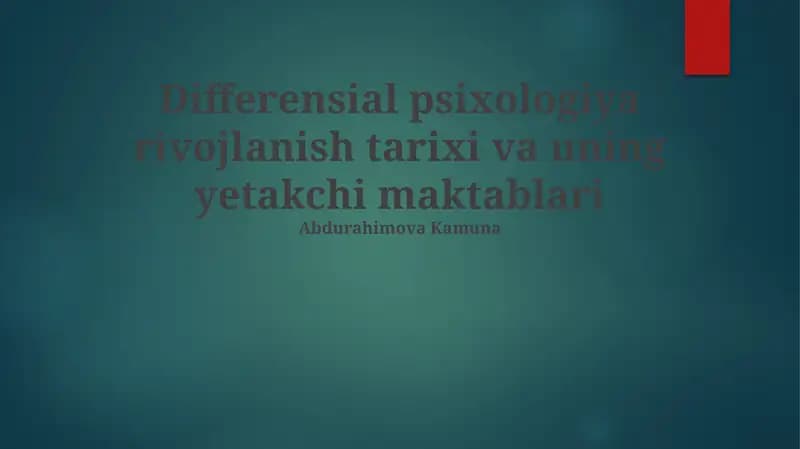 Differensial psixologiya rivojlanish tarixi va uning yetakchi maktablari