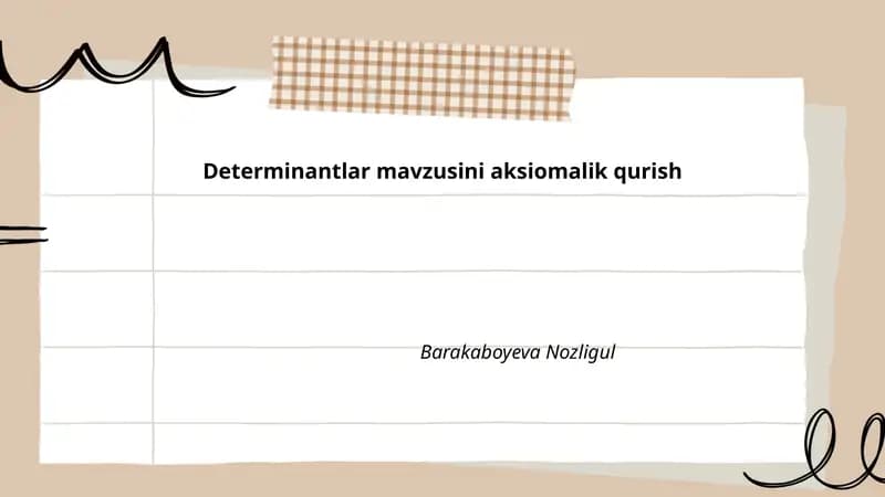 Determinantlar mavzusini aksiomalik qurish
