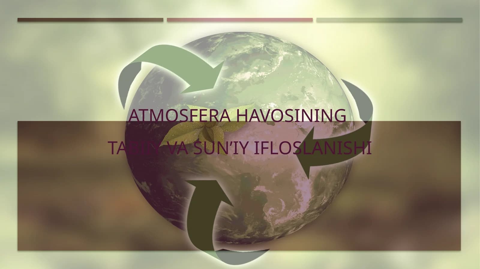 Atmosfera havosining tabiiy va sun’iy ifloslanishi