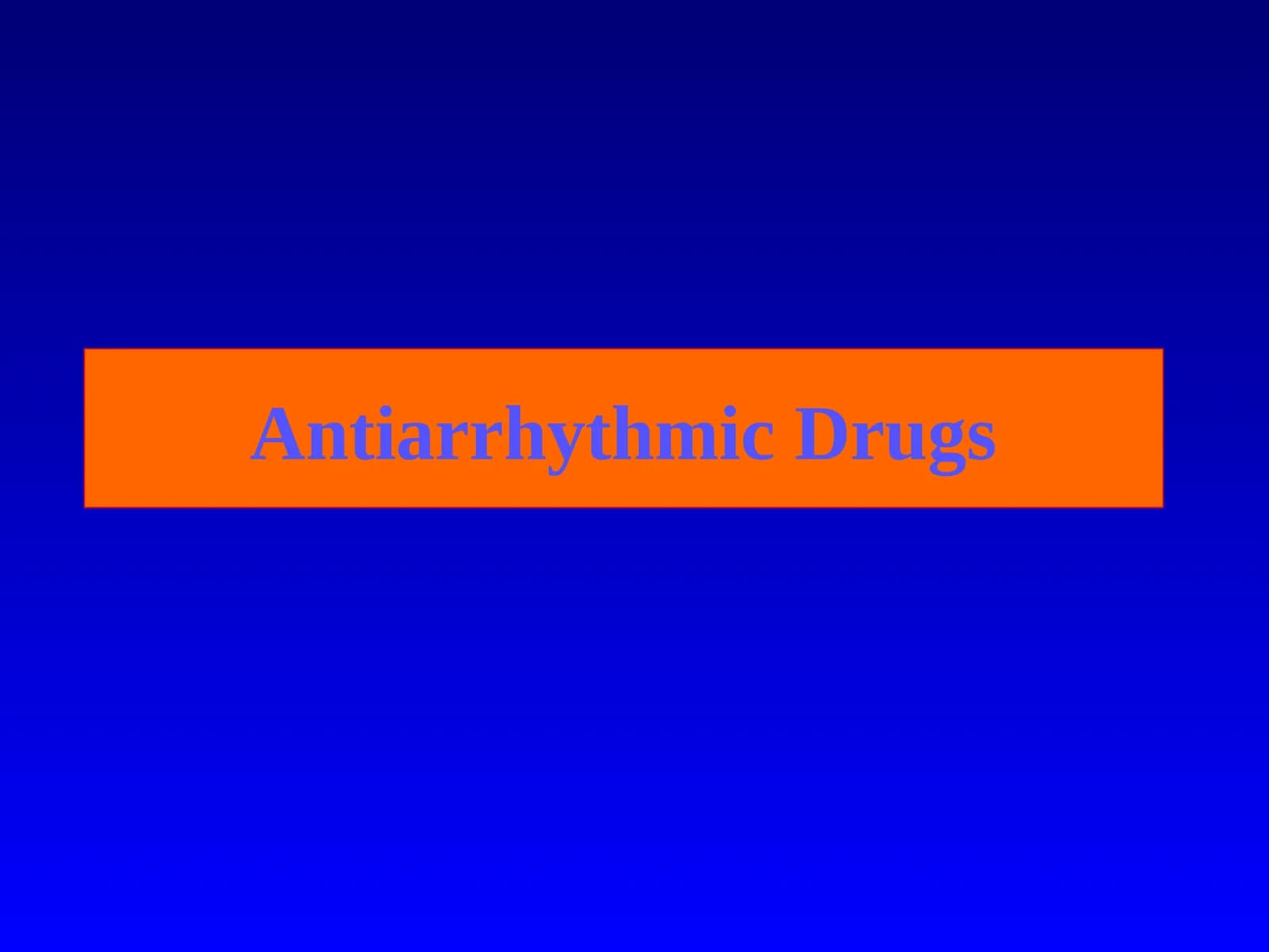 Antiarrhythmic Drugs