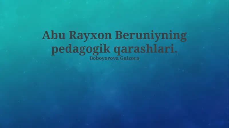 Abu Rayxon Beruniyning pedagogik qarashlari