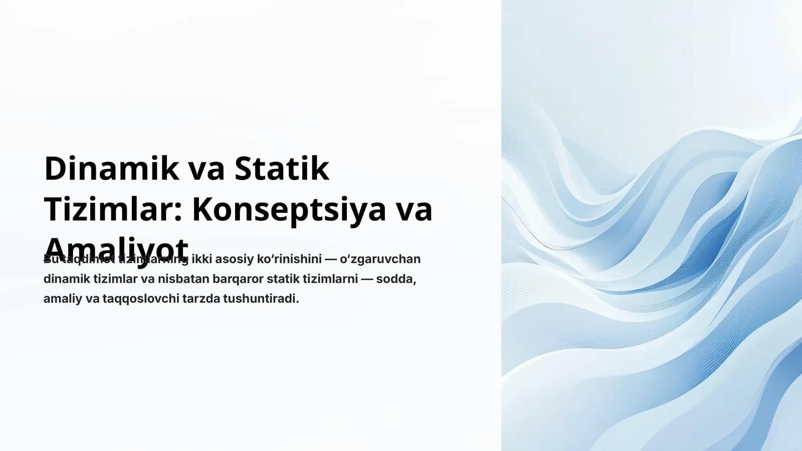 Dinamik va Statik Tizimlar: Konseptsiya va Amaliyot