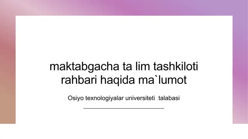 maktabgacha ta lim tashkiloti rahbari haqida ma lumot.pptx