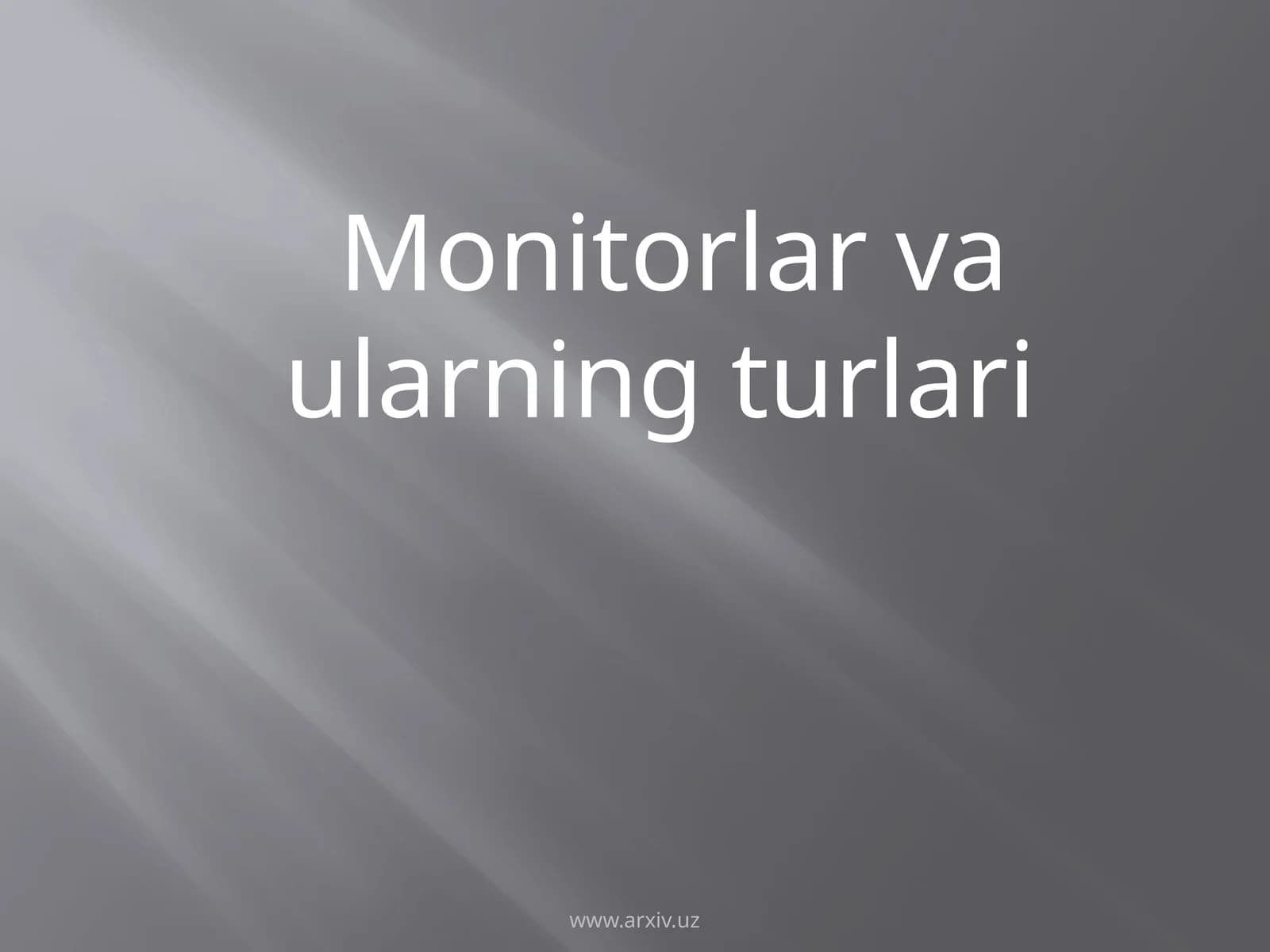 Monitorlar va ularning turlari