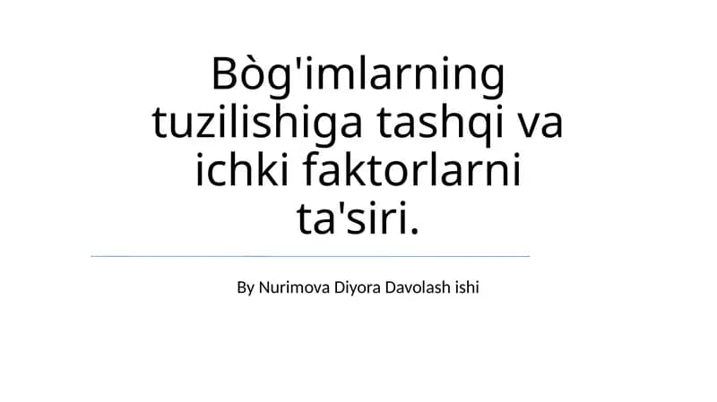 Bòg'imlarning tuzilishiga tashqi va ichki faktorlarni ta'siri