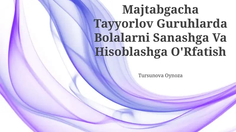 Majtabgacha Tayyorlov Guruhlarda Bolalarni Sanashga Va Hisoblashga O'Rfatish