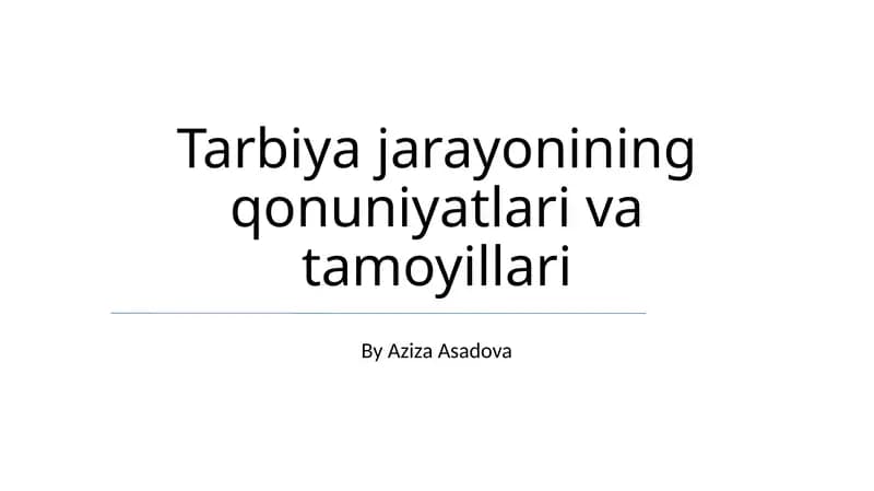 Tarbiya jarayonining qonuniyatlari va tamoyillari
