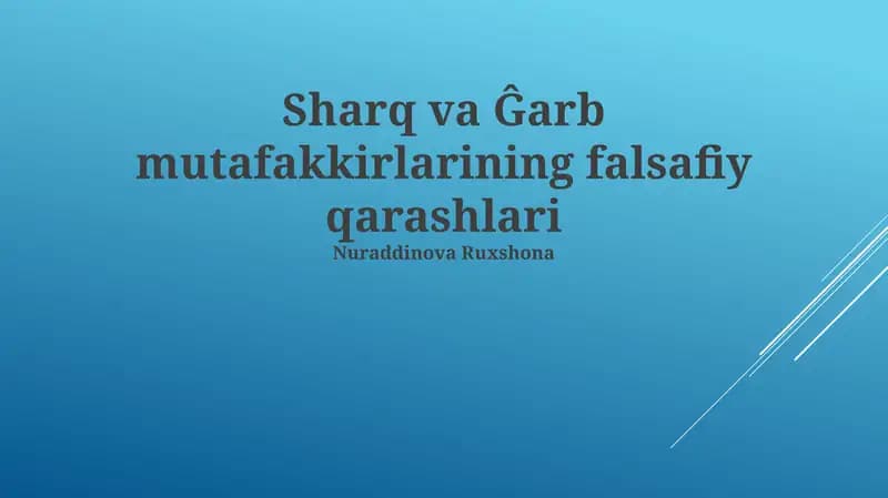 Sharq va Ĝarb mutafakkirlarining falsafiy qarashlari