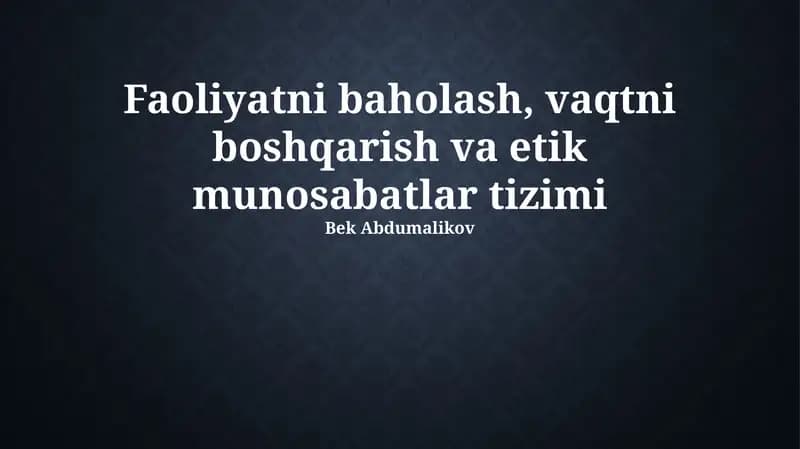 Faoliyatni baholash, vaqtni boshqarish va etik munosabatlar tizimi