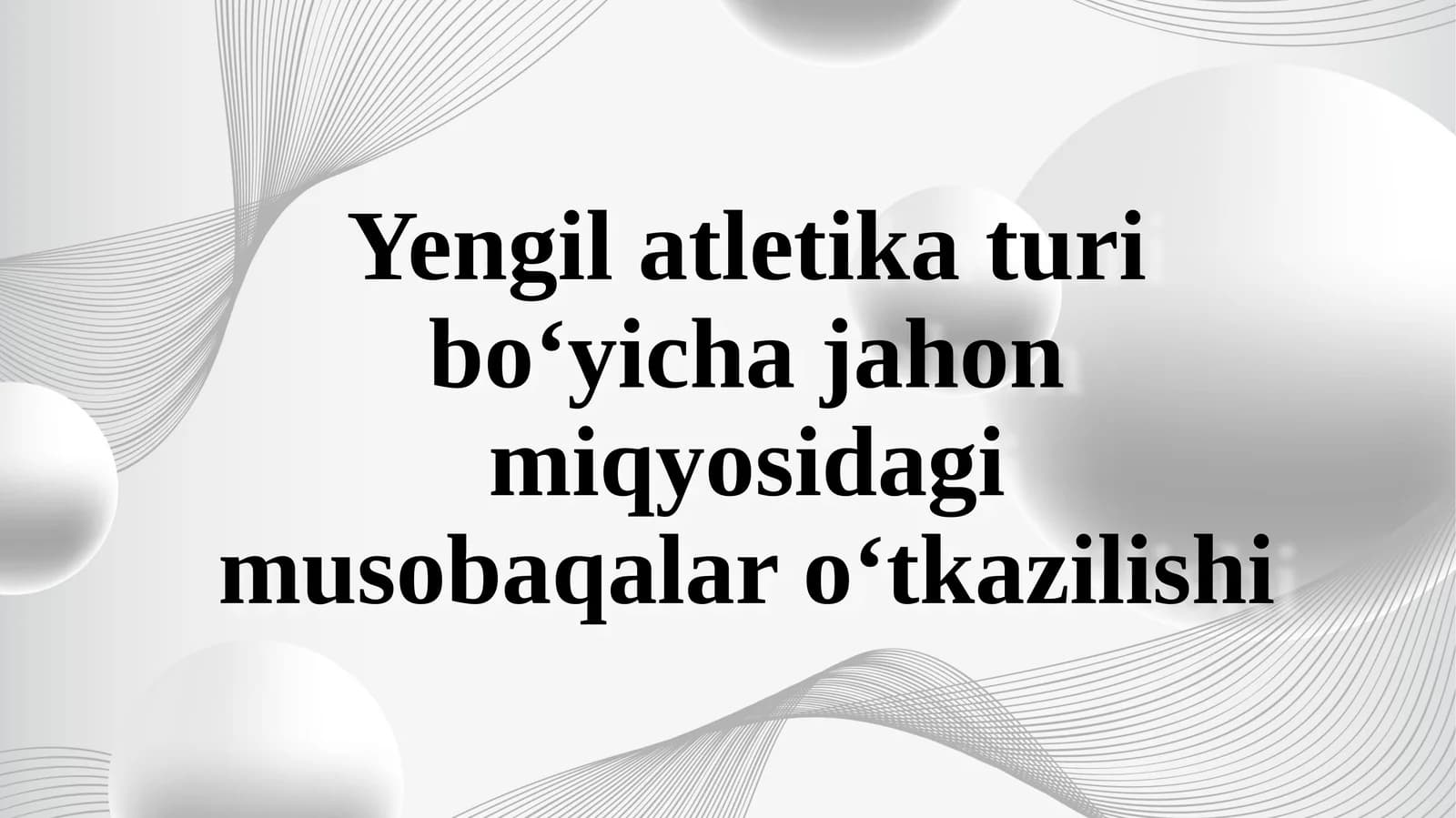 Yengil atletika bo'ycha jahon miqyosidagi musobaqalar o'tkazilishi