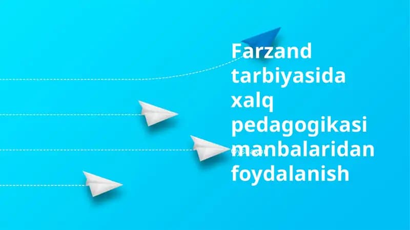 Xalq pedagogikasi foydalari va afzalliklari
