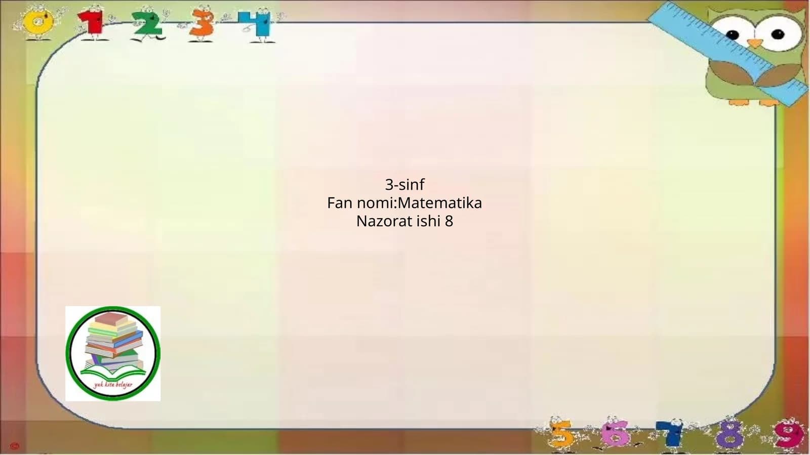 3-sinf Matematika Nazorat ishi 8