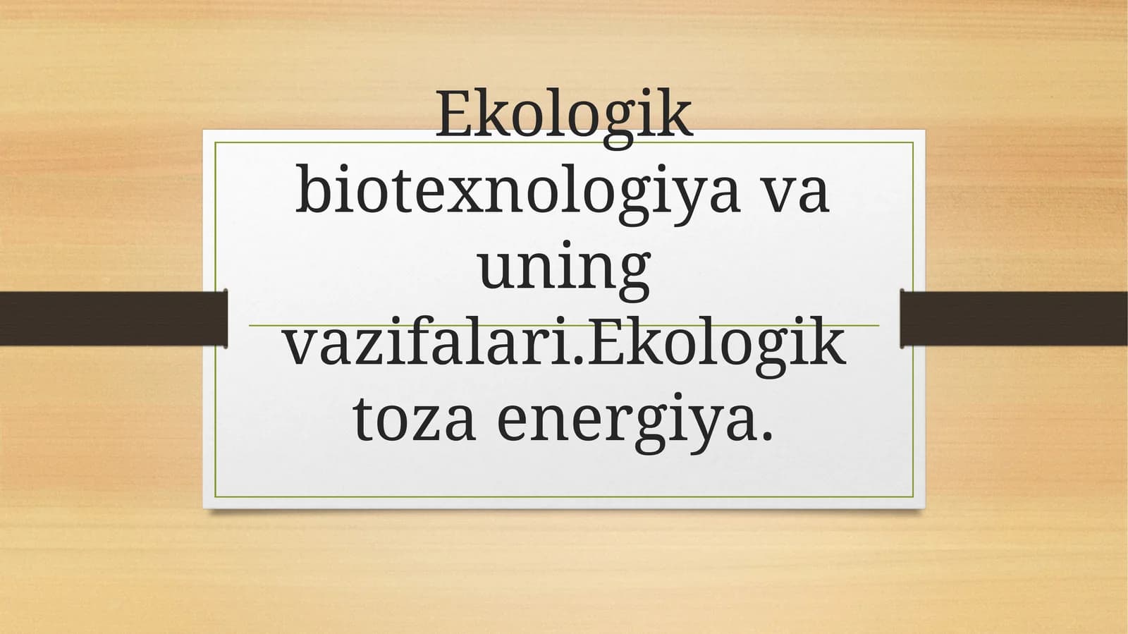 Ekologik Biotexnologiya va uning vazifalari