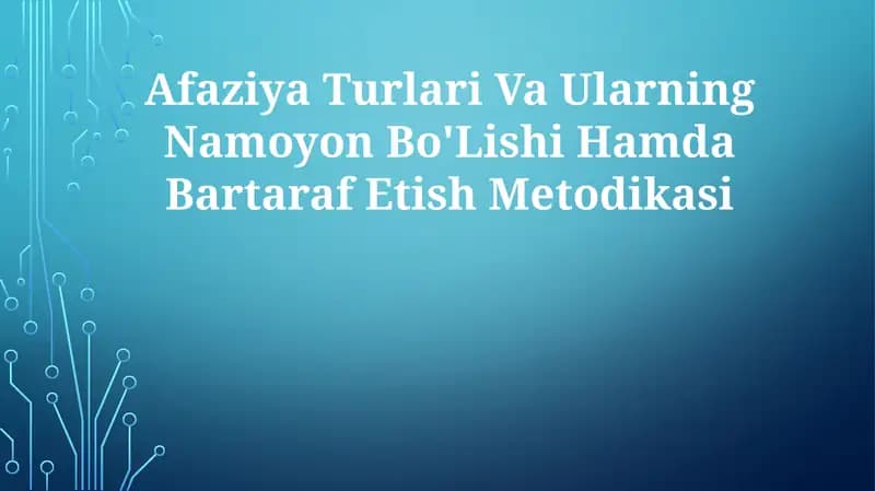 Afaziya Turlari Va Ularning Namoyon Bo'Lishi Hamda BartarafEtishMetodikasi