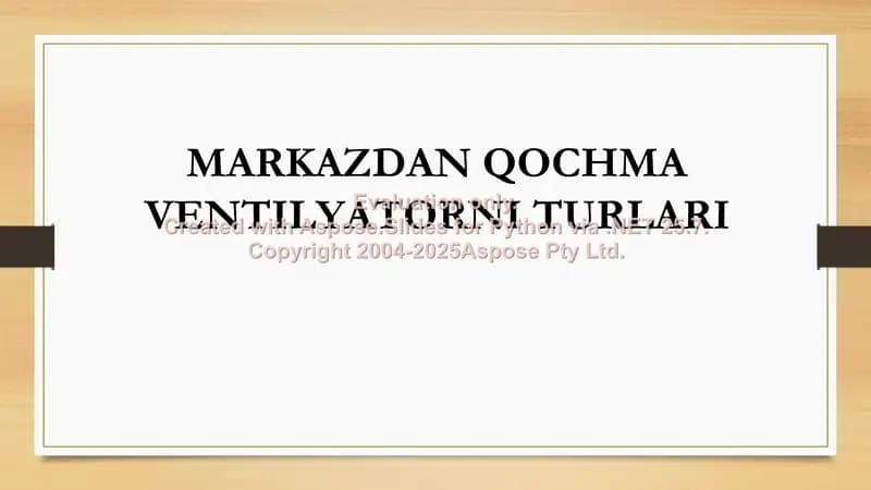 MARKAZDAN QOCHMA VENTILYATORNI TURLARI