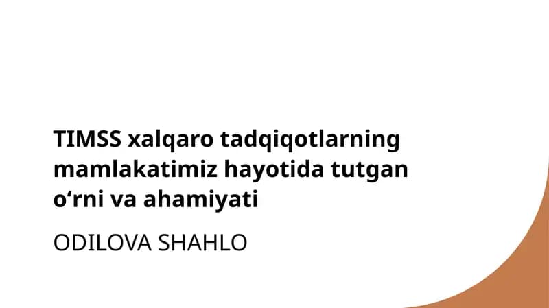 TIMSS xalqaro tadqiqotlarning mamlakatimiz hayotida tutgan oʻrni va ahamiyati