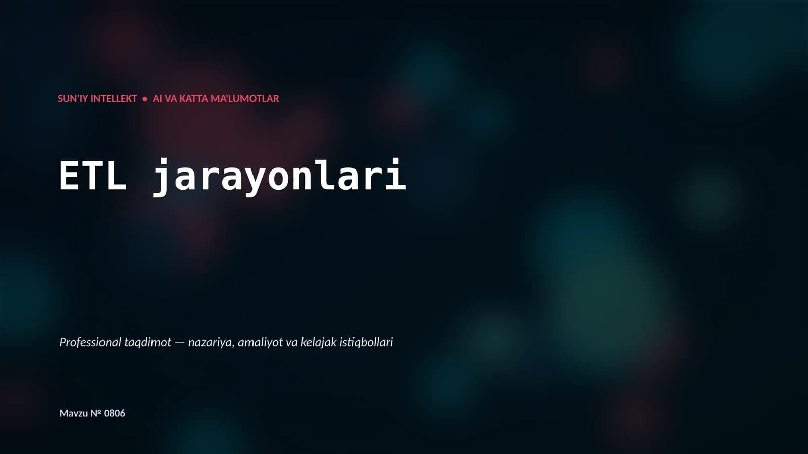 SUN'IY INTELLEKT • AI VA KATTA MA'LUMOTLAR