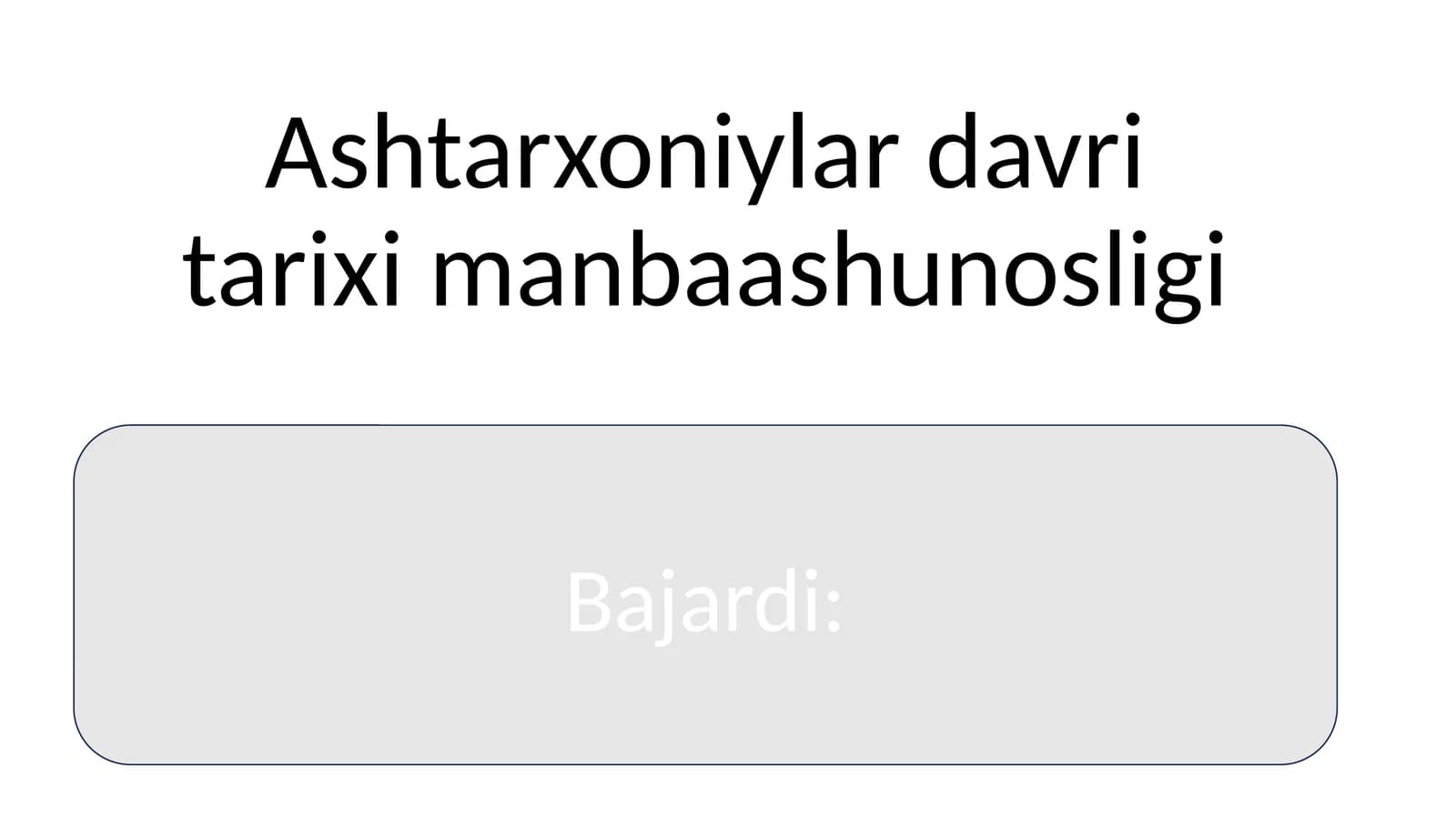 Ashtarxoniylar davri tarixi manbaashunosligi