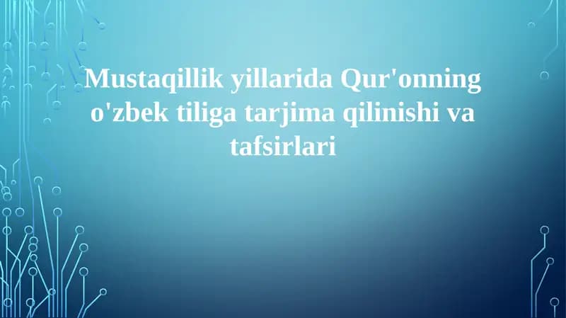Mustaqillikyillarida Qur'onning o'zbek tiligatarjima va tafsirlari