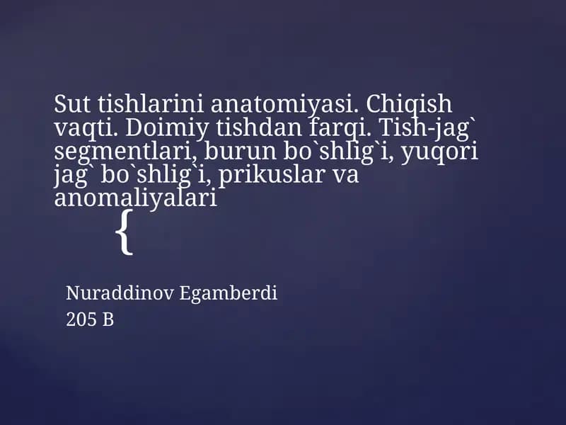 Suttishlarinianatomiyasi.Chiqishvaqti.Doimiytishdanfarqi.Tish-jag`segmentlari,burunbo`shlig`i,yuqorijag`bo`shlig`i,prikuslarvaanomaliyalari