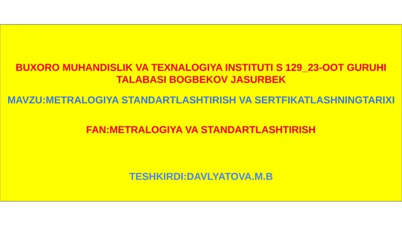 METRALOGIYA STANDARTLASHTIRISH VA SERTFIKATLASHNING TARIXI