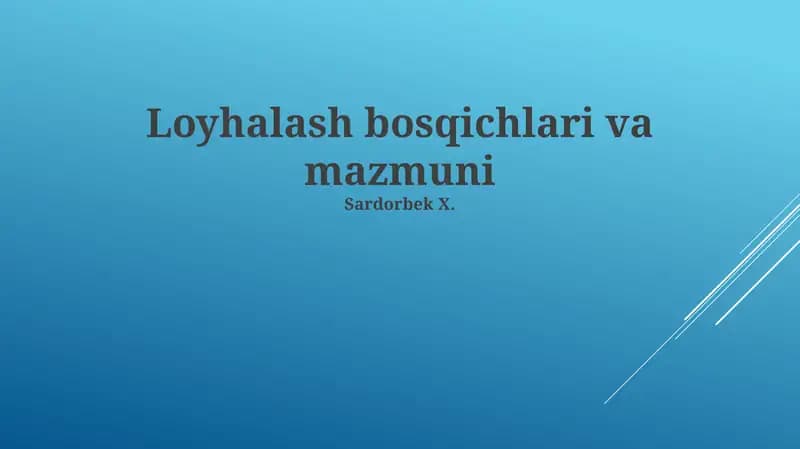Loyhalash bosqichlari va mazmuni
